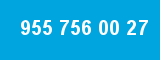 955 756 00 27